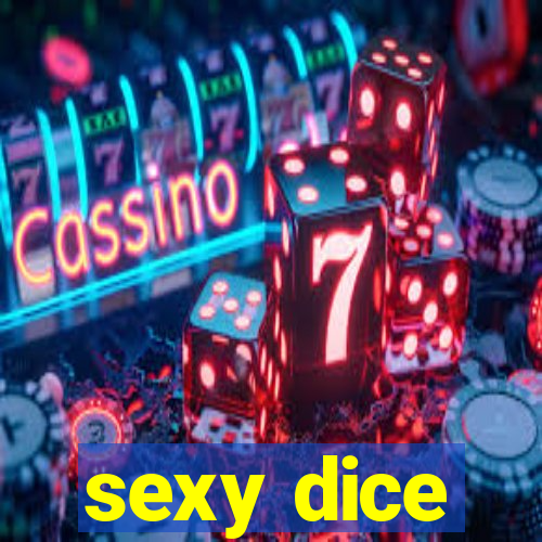 sexy dice